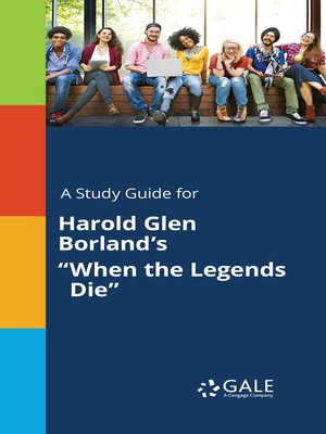 cover image of A Study Guide for Harold Glen Borland's "When the Legends Die"